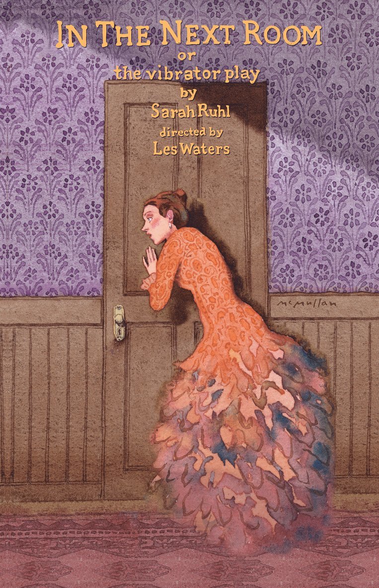 Sarah Ruhl - In the Next Room, or the Vibrator Play, Häftad