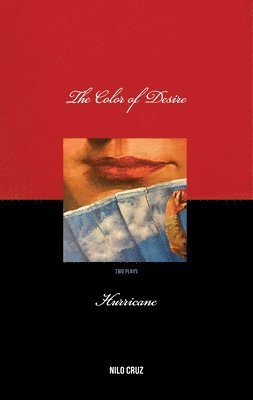 The Color of Desire & Hurricane: two plays 1