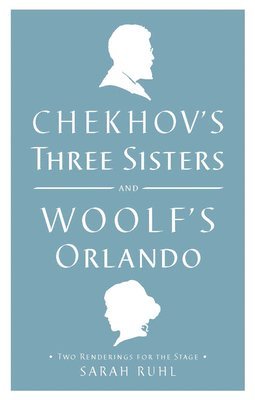 bokomslag Chekhov's Three Sisters and Woolf's Orlando