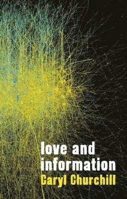 Caryl Churchill - Love and Information, Häftad