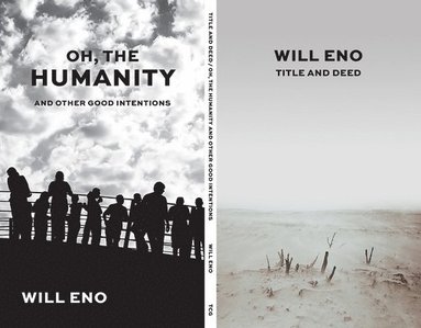 Will Eno - Title and Deed / Oh, the Humanity and Other Good Intentions, Häftad