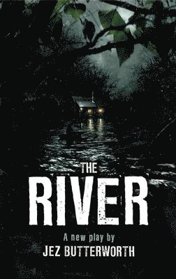 Jez Butterworth - The River, Häftad