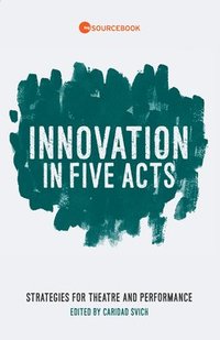 bokomslag Innovation in Five Acts