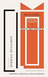 bokomslag Molire, or The Cabal of Hypocrites & Don Quixote