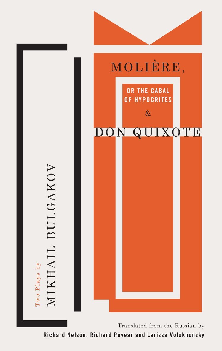 Mikhail Bulgakov - Molière, or The Cabal of Hypocrites & Don Quixote, Häftad