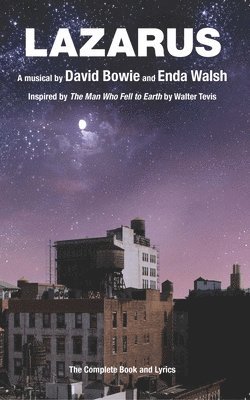 David Bowie, Enda Walsh - Lazarus: The Complete Book and Lyrics, Häftad