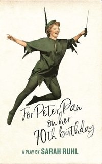 bokomslag For Peter Pan on her 70th birthday