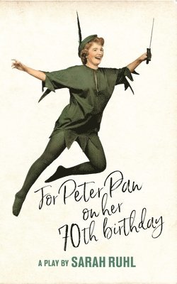 For Peter Pan on her 70th birthday 1