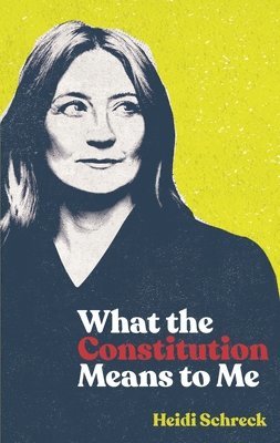 bokomslag What the Constitution Means to Me