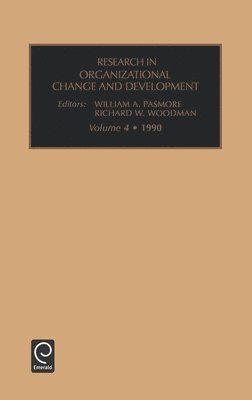 Richard W. Woodman, William A. Pasmore, William a. Pasmore - Research in Organizational Change and Development, Inbunden