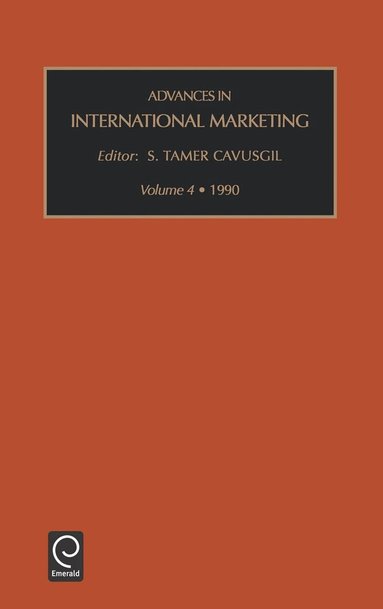 S. Tamer Cavusgil - Advances in International Marketing, Inbunden