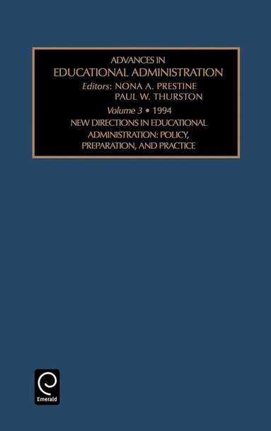 Paul W. Thurston, Nora A. Prestine - New Directions in Educational Administration, Inbunden