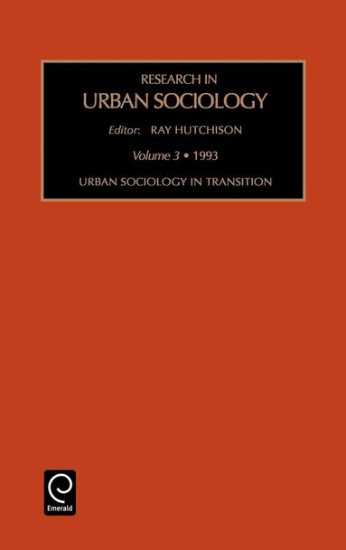Ray Hutchinson - Urban Sociology in Transition, Inbunden