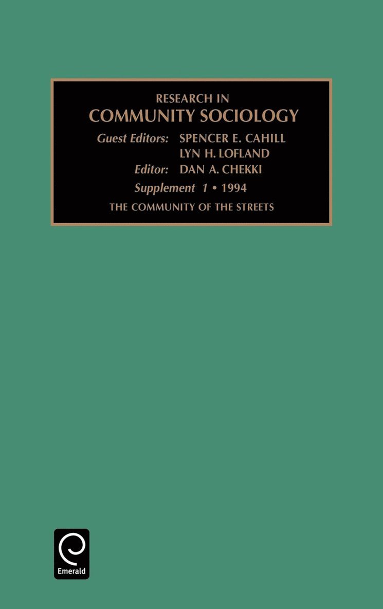 Dan A. Chekki, Spencer E. Cahill, Lyn H. Lofland - Community of the Streets, Inbunden