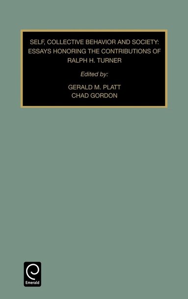 Gerald M. Platt, Chad Gordon - Self, Collective Behavior, and Society, Inbunden
