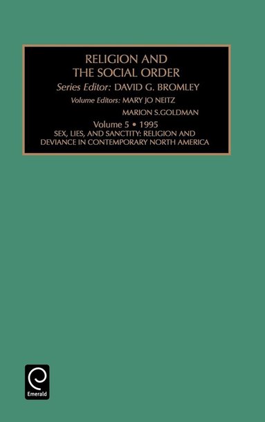 Mary Jo Neitz, Marion S. Goldman - Sex, Lies, and Sanctity, Inbunden