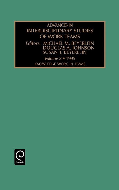 Michael M. Beyerlein, Susan T. Beyerlein, D. A. Johnson - Knowledge Work in Teams, Inbunden