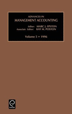 Chris Sutton, Marc J. Epstein, Kay M. Poston - Advances in Management Accounting, Inbunden