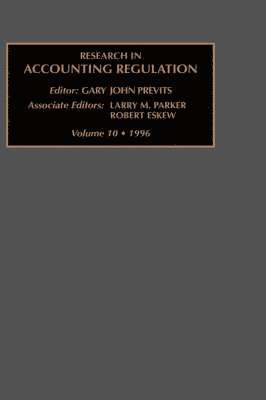 Research in Accounting Regulation: Volume 10 1
