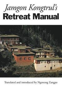bokomslag Jamgon Kongtrul's Retreat Manual