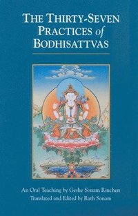 bokomslag The Thirty-Seven Practices of Bodhisattvas