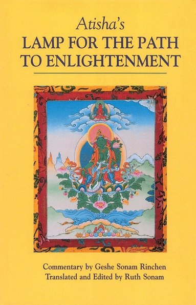 Geshe Sonam Rinchen, Atisha, Ruth Sonam - Atisha's Lamp for the Path to Enlightenment, Häftad