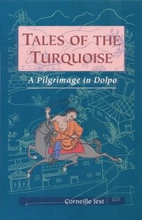 bokomslag Tales of the Turquoise: A Pilgrimage in Dolpo