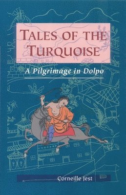 bokomslag Tales of the Turquoise: A Pilgrimage in Dolpo