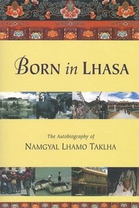 bokomslag Born in Lhasa