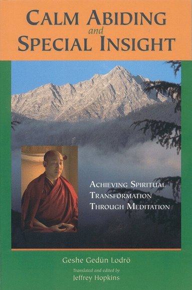 Geshe Gedun Lodro, Jeffrey Hopkins - Calm Abiding and Special Insight, Häftad