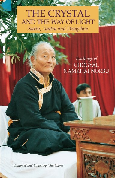 Chogyal Namkhai Norbu, John Shane - Crystal and the Way of Light, Häftad