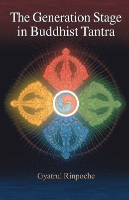 The Generation Stage in Buddhist Tantra 1