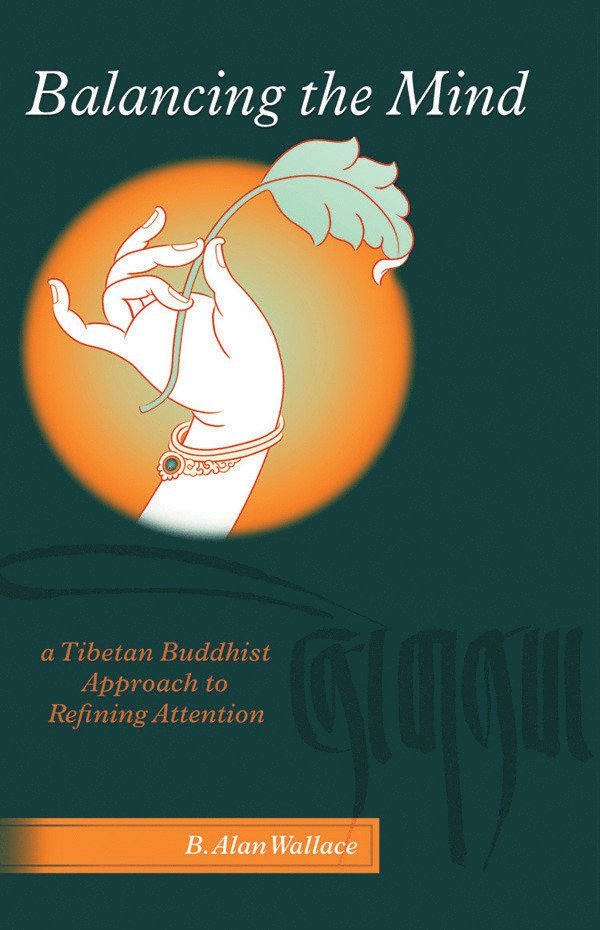 B. Alan Wallace - Balancing the Mind, Häftad