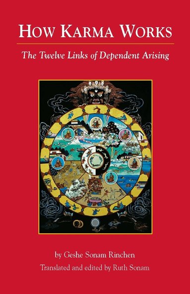 Geshe Sonam Rinchen, Ruth Sonam - How Karma Works, Häftad