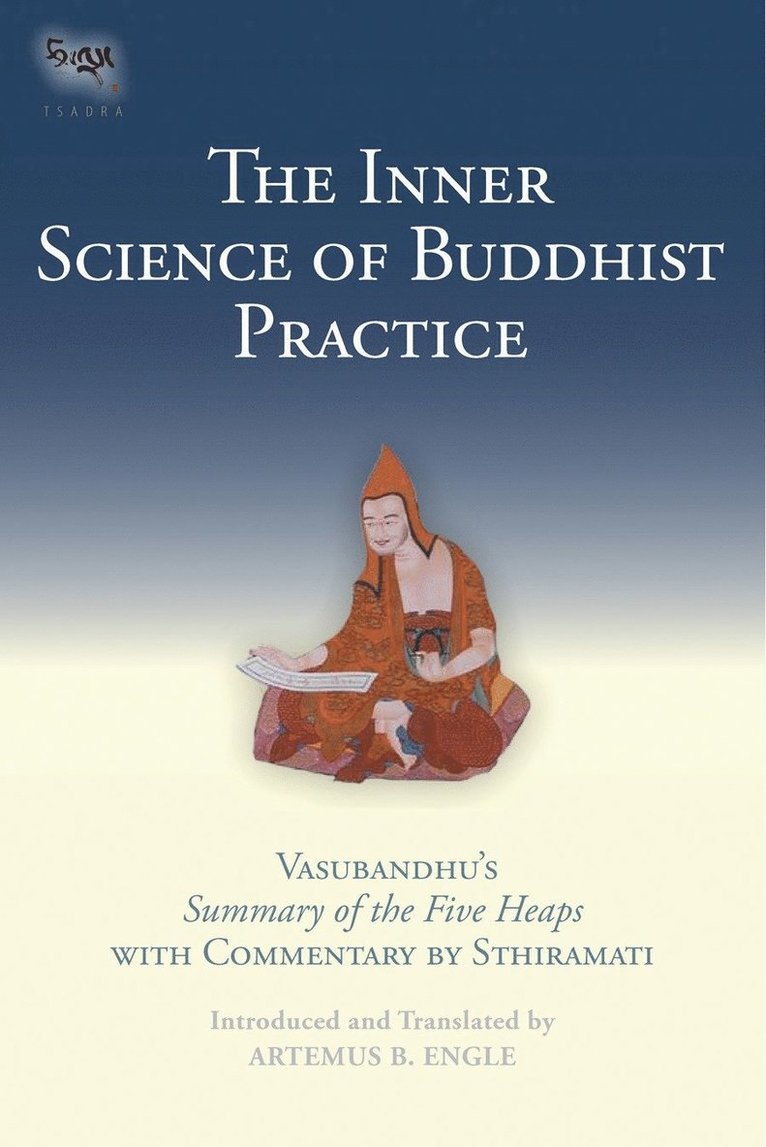 Artemus B. Engle, Sthiramati Sthiramati, Artemus B Engle - Inner Science of Buddhist Practice, Inbunden