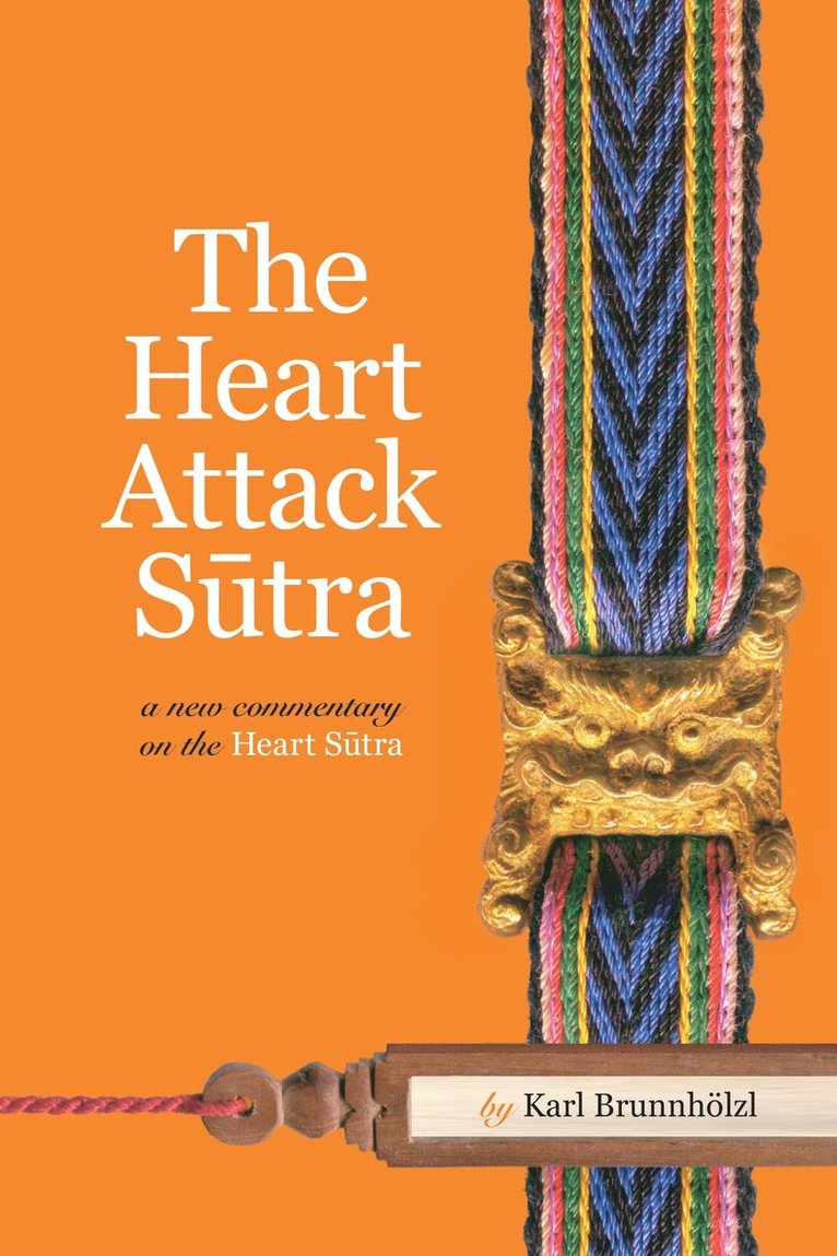 Karl Brunnhölzl, Karl Brunnholzl - Heart Attack Sutra, Häftad