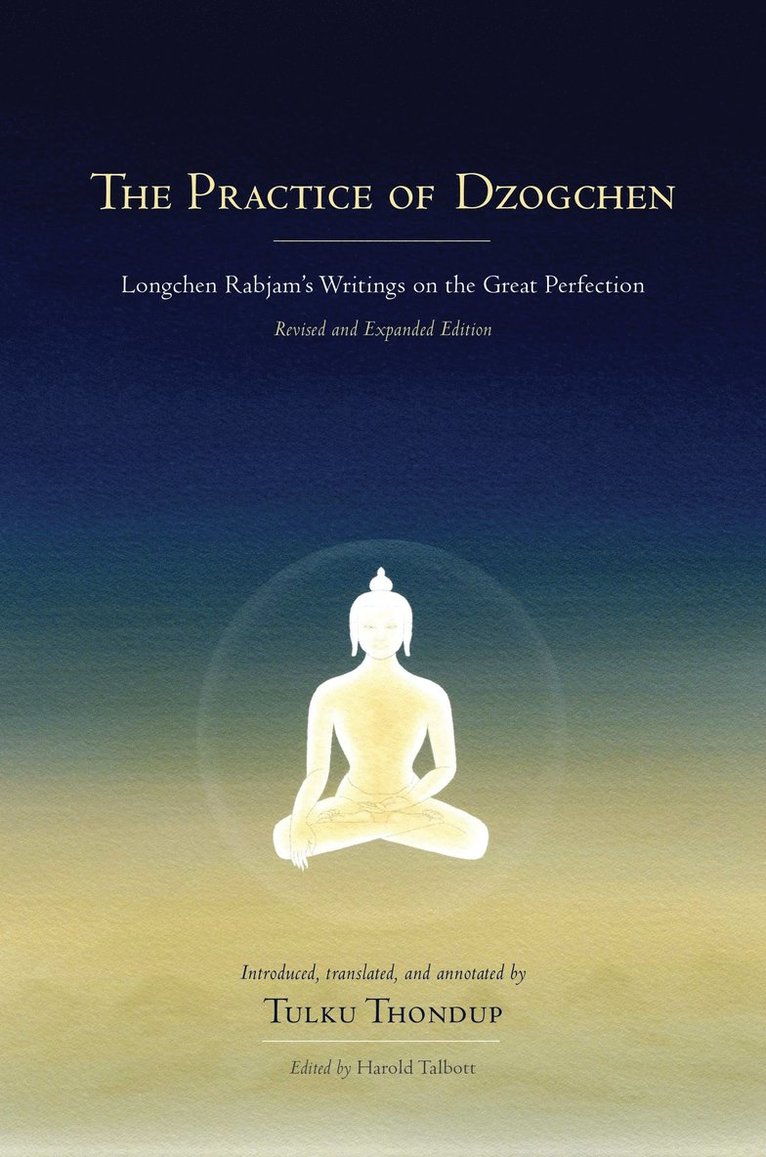 Longchenpa, Tulku Thondup, Harold Talbott - Practice of Dzogchen, Inbunden