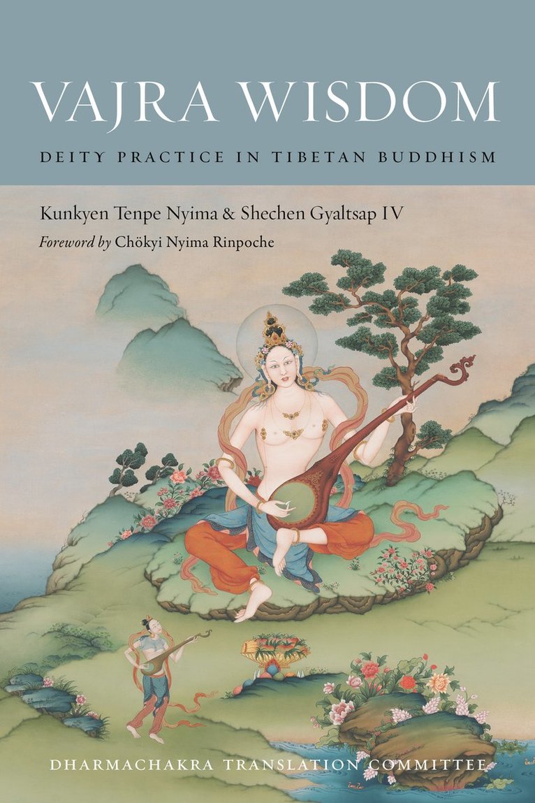 Kunkyen Tenpe Nyima, Shechen Gyaltsap IV, Shechen Gyaltsap, Schechen Gyaltsap Gyurme Pema Namgyal - Vajra Wisdom, Häftad