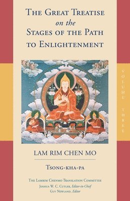 The Great Treatise on the Stages of the Path to Enlightenment (Volume 3) 1