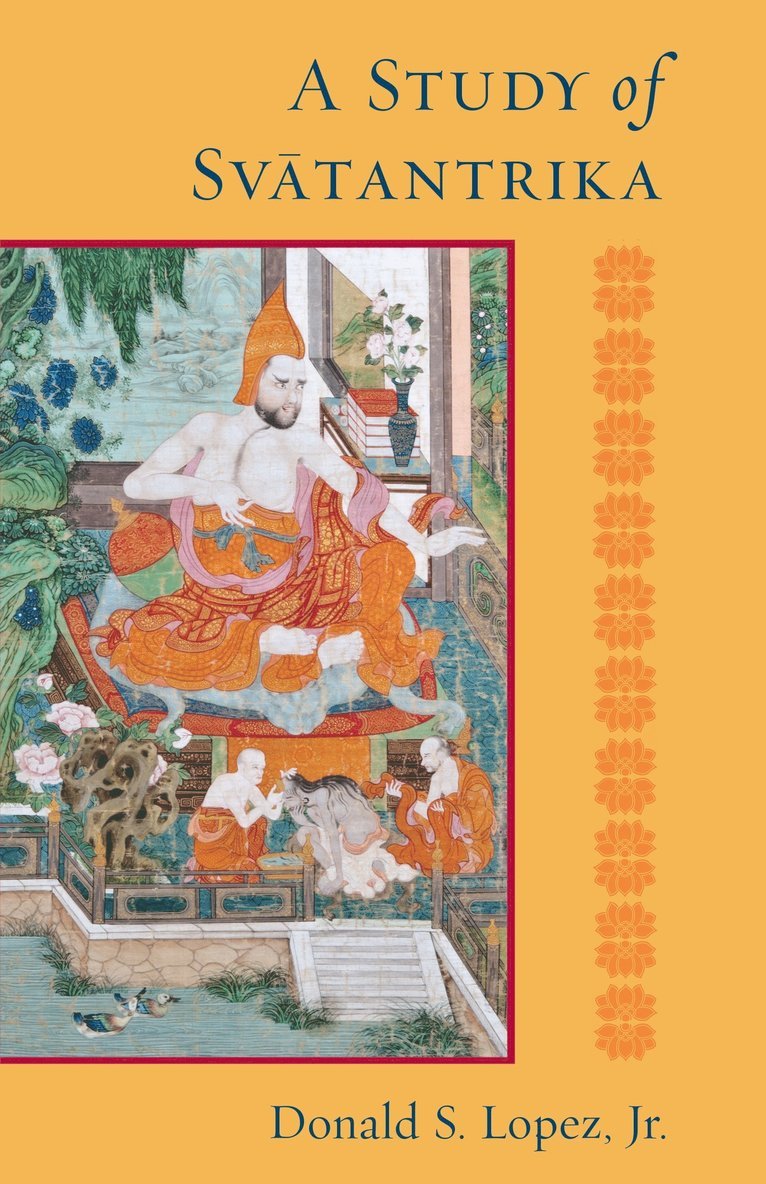 Donald S. Lopez - Study of Svatantrika, Häftad