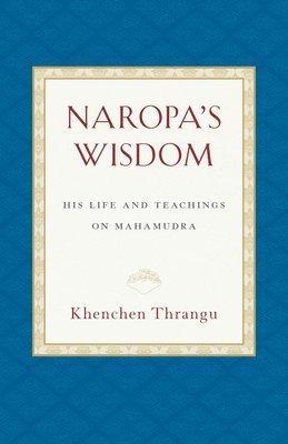 bokomslag Naropa's Wisdom