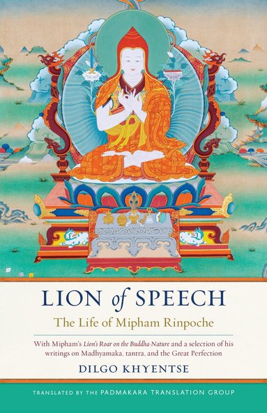 Dilgo Khyentse, Jamgon Mipham - Lion of Speech, Inbunden