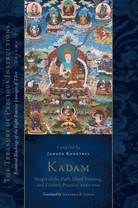 bokomslag Kadam: Stages of the Path, Mind Training, and Esoteric Practice, Part One