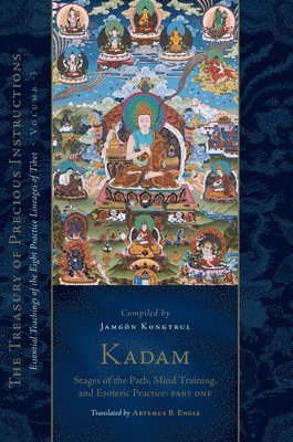 Kadam: Stages of the Path, Mind Training, and Esoteric Practice, Part One 1
