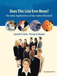 bokomslag Does This Line Ever Move?: Everyday Applications of Operations Research