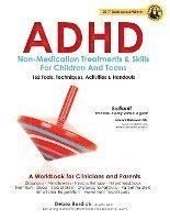 bokomslag ADHD: Non-Medication Treatments and Skills for Children and Teens: A Workbook for Clinicians and Parents: 162 Tools, Techniques, Activities & Handouts