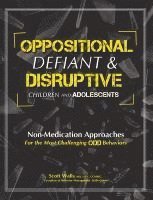 Scott Walls - Oppositional, Defiant & Disruptive Children and Adolescents: Non-Medication Appoaches for the Most Challenging Odd Behaviors, Häftad. Tillgänglighet: Lägg i varukorg