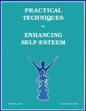 Diane Frey, C. Jesse Carlock - Practical Techniques For Enhancing Self-Esteem, Häftad