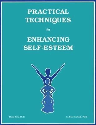 bokomslag Practical Techniques For Enhancing Self-Esteem