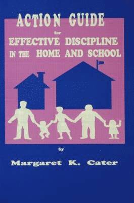 bokomslag Action Guide For Effective Discipline In The Home And School